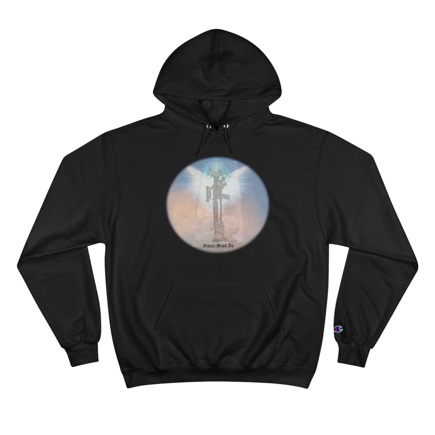 Our Heroes Collection " Heroes Never Die" - Champion Hoodie
