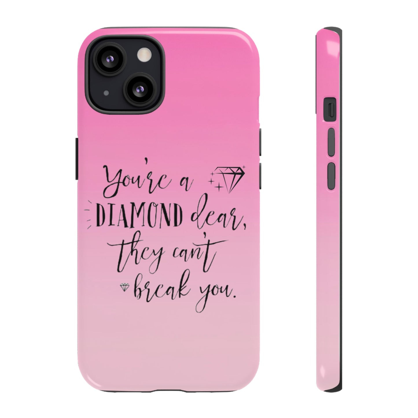 Tough Cases - Our Southern Sass Collection - "You're a Diamond"