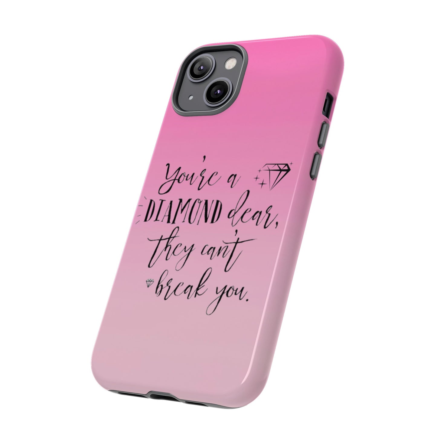 Tough Cases - Our Southern Sass Collection - "You're a Diamond"