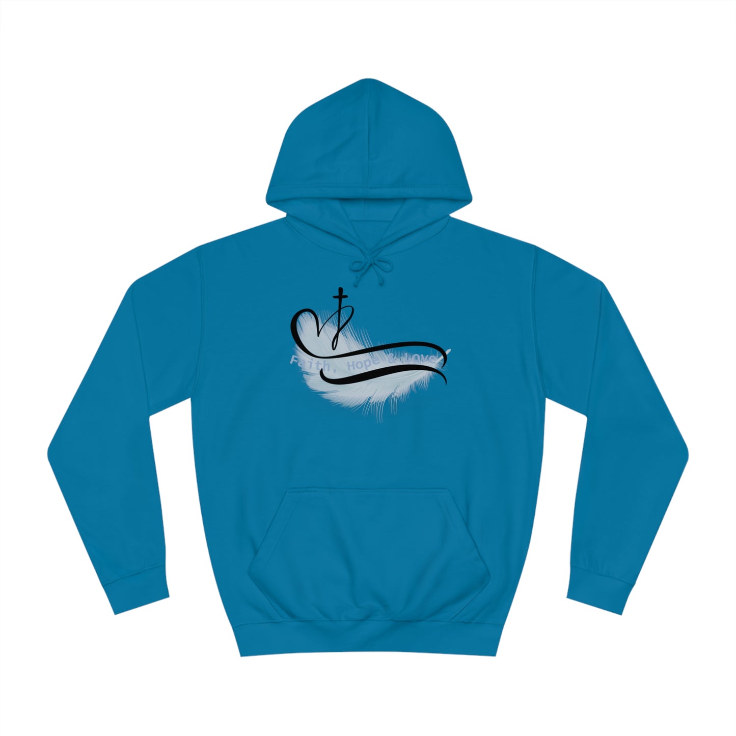 Our Southern Sass Collection - Faith Hope Love - College Hoodie