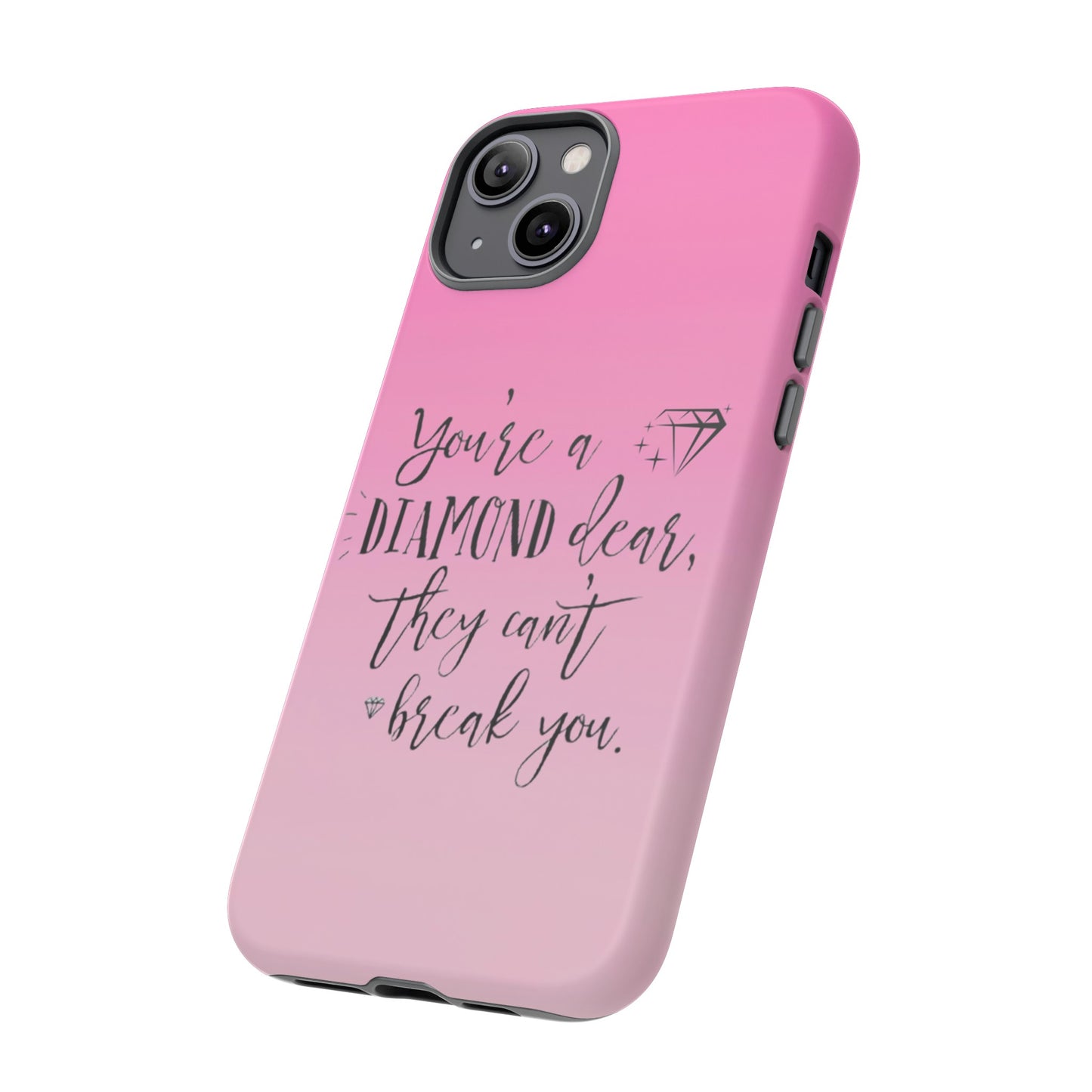 Tough Cases - Our Southern Sass Collection - "You're a Diamond"