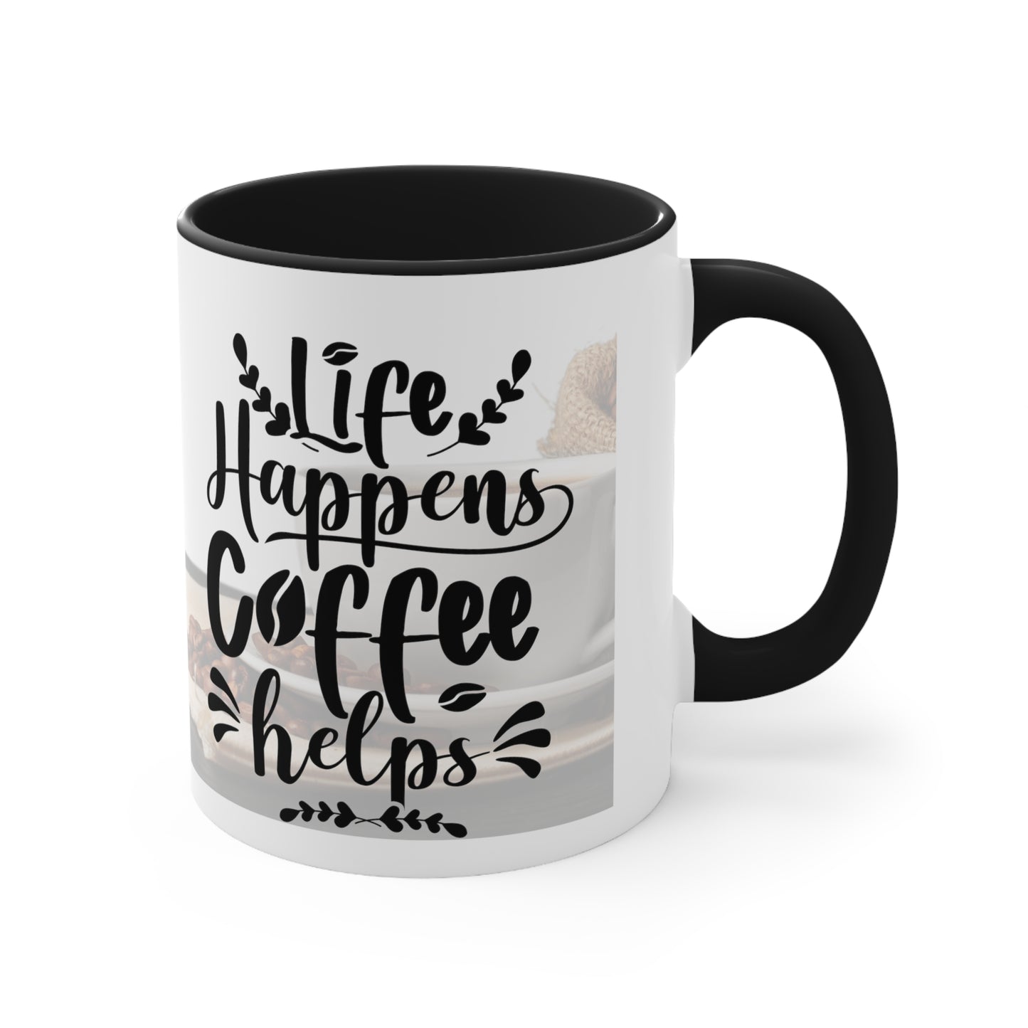 An Angel Feathers Original - " Life Happens" - Accent Coffee Mug, 11oz