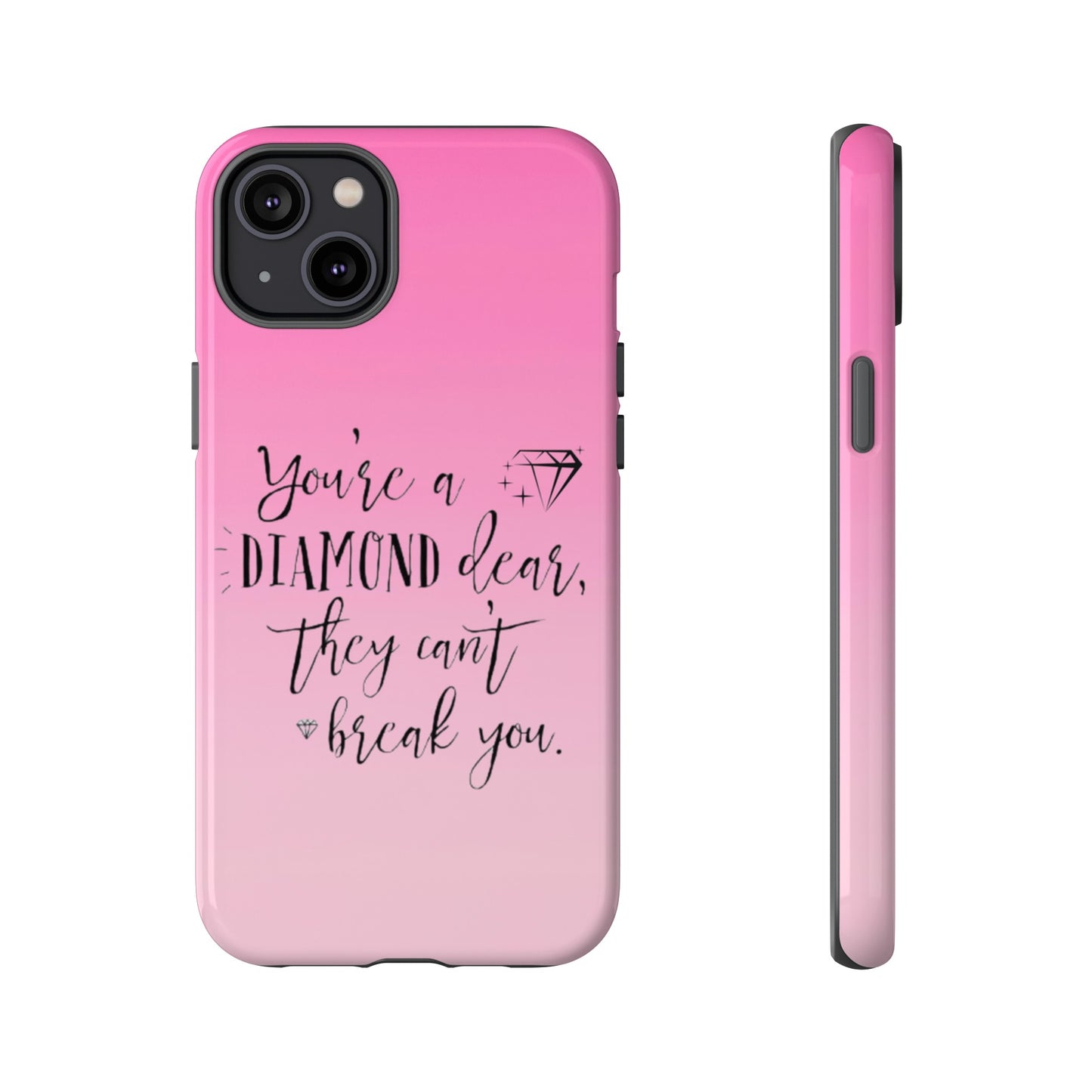 Tough Cases - Our Southern Sass Collection - "You're a Diamond"