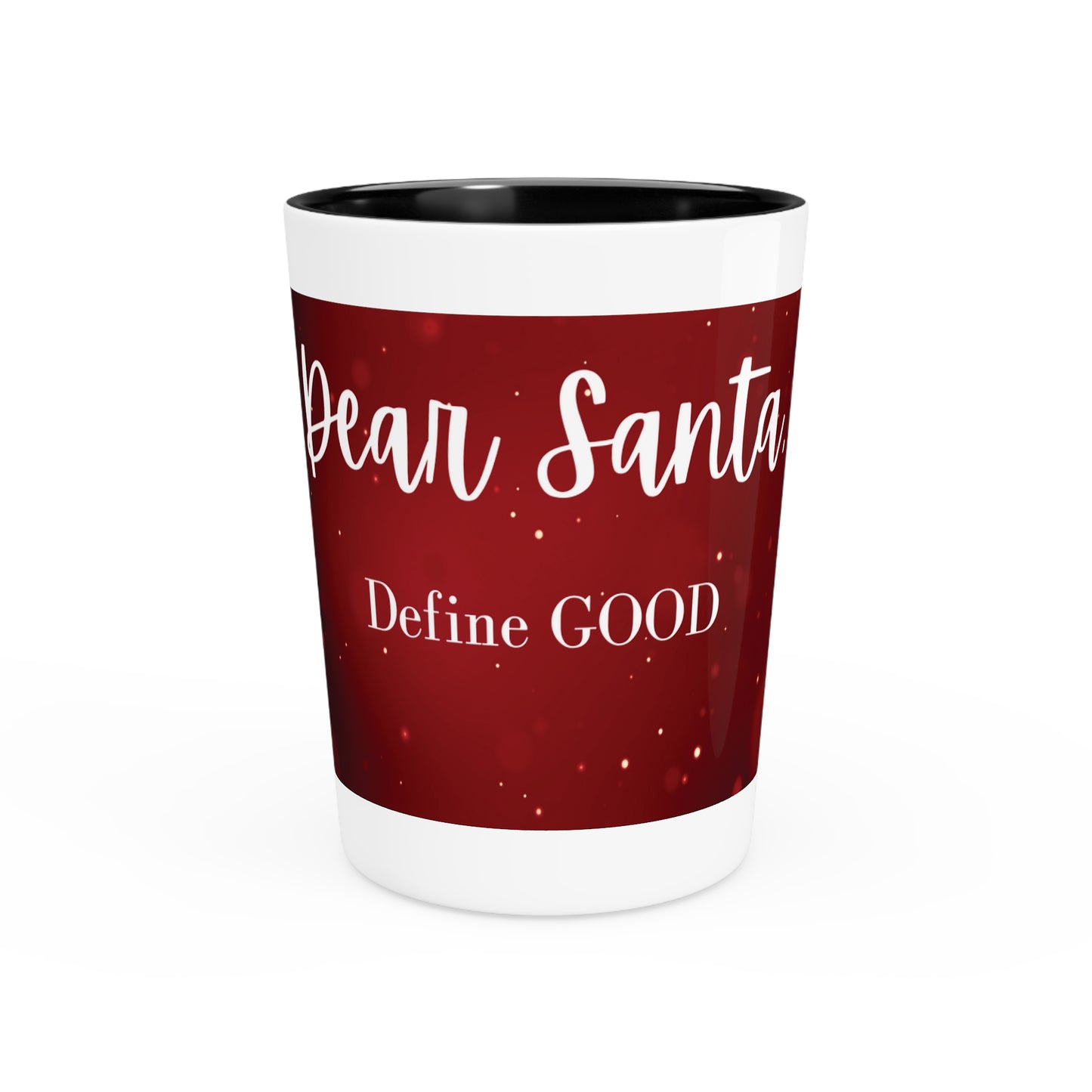 Our Southern Sass Collection - " Define Good" - Shot Glass