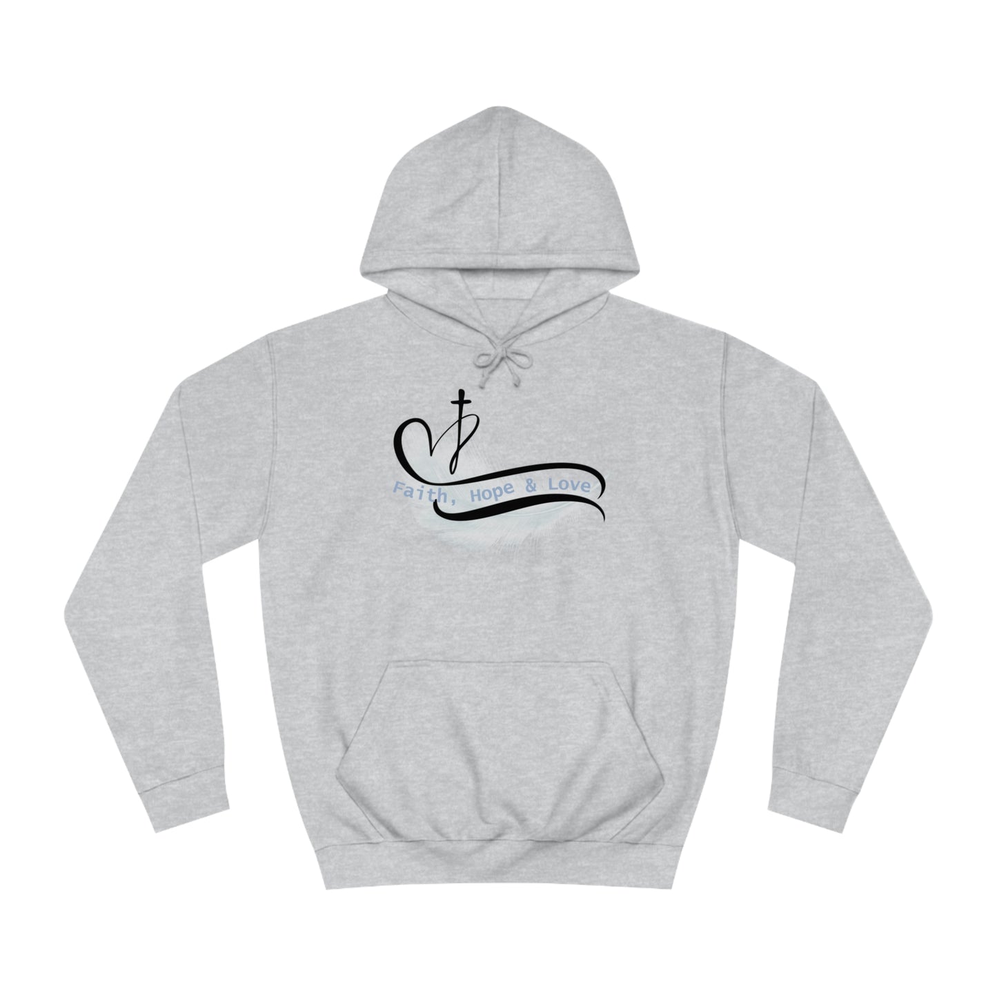 Our Southern Sass Collection - Faith Hope Love - College Hoodie