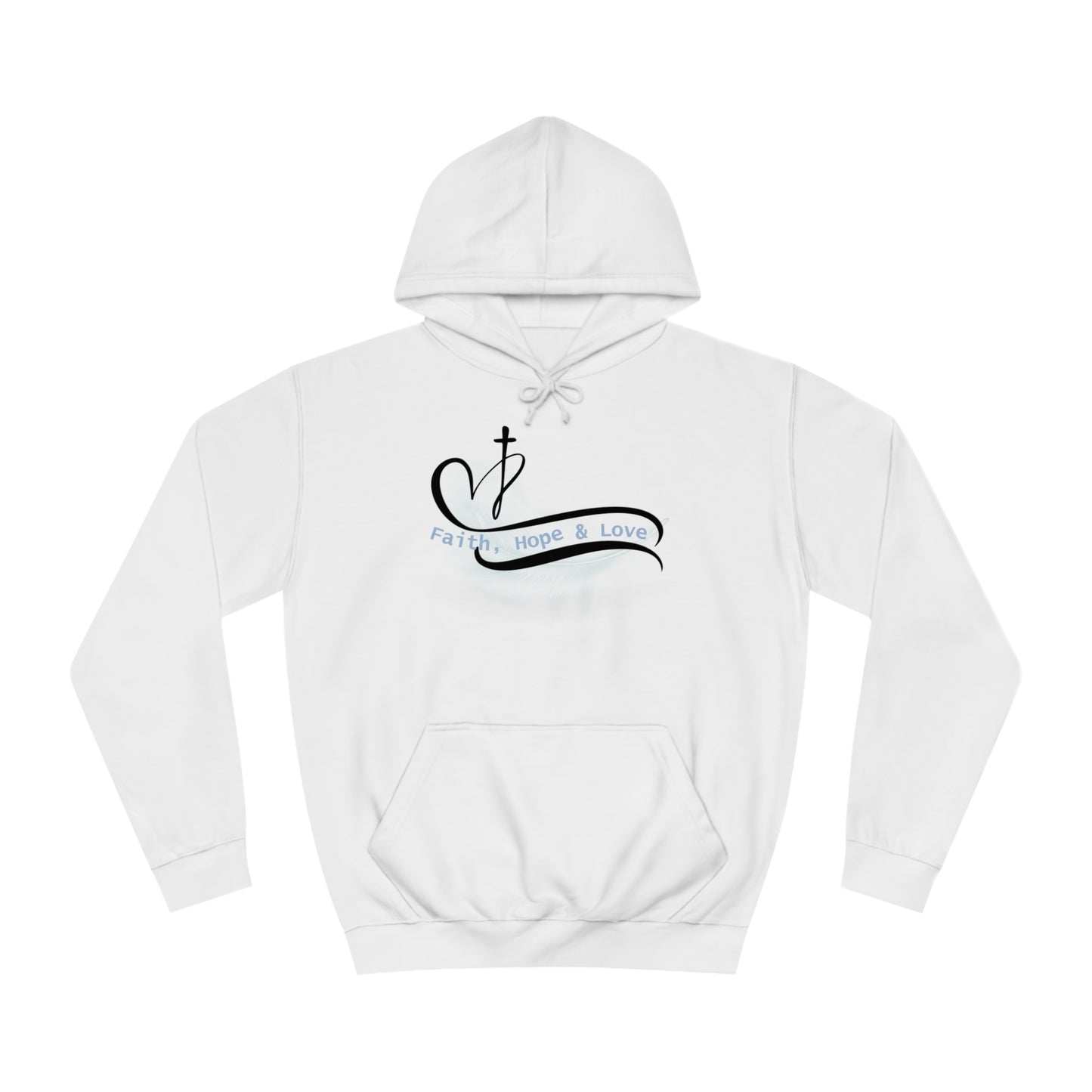 Our Southern Sass Collection - Faith Hope Love - College Hoodie