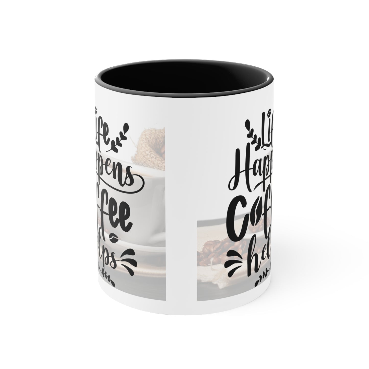 An Angel Feathers Original - " Life Happens" - Accent Coffee Mug, 11oz