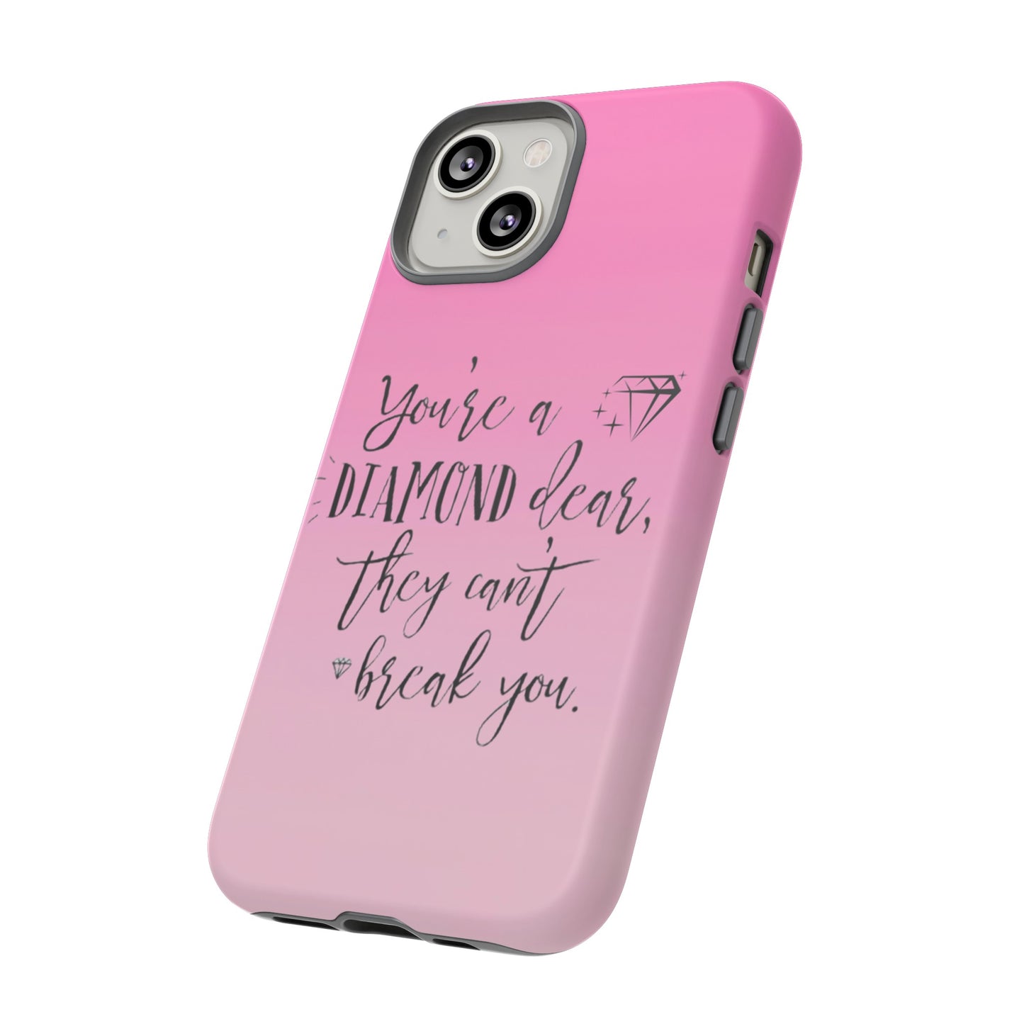 Tough Cases - Our Southern Sass Collection - "You're a Diamond"