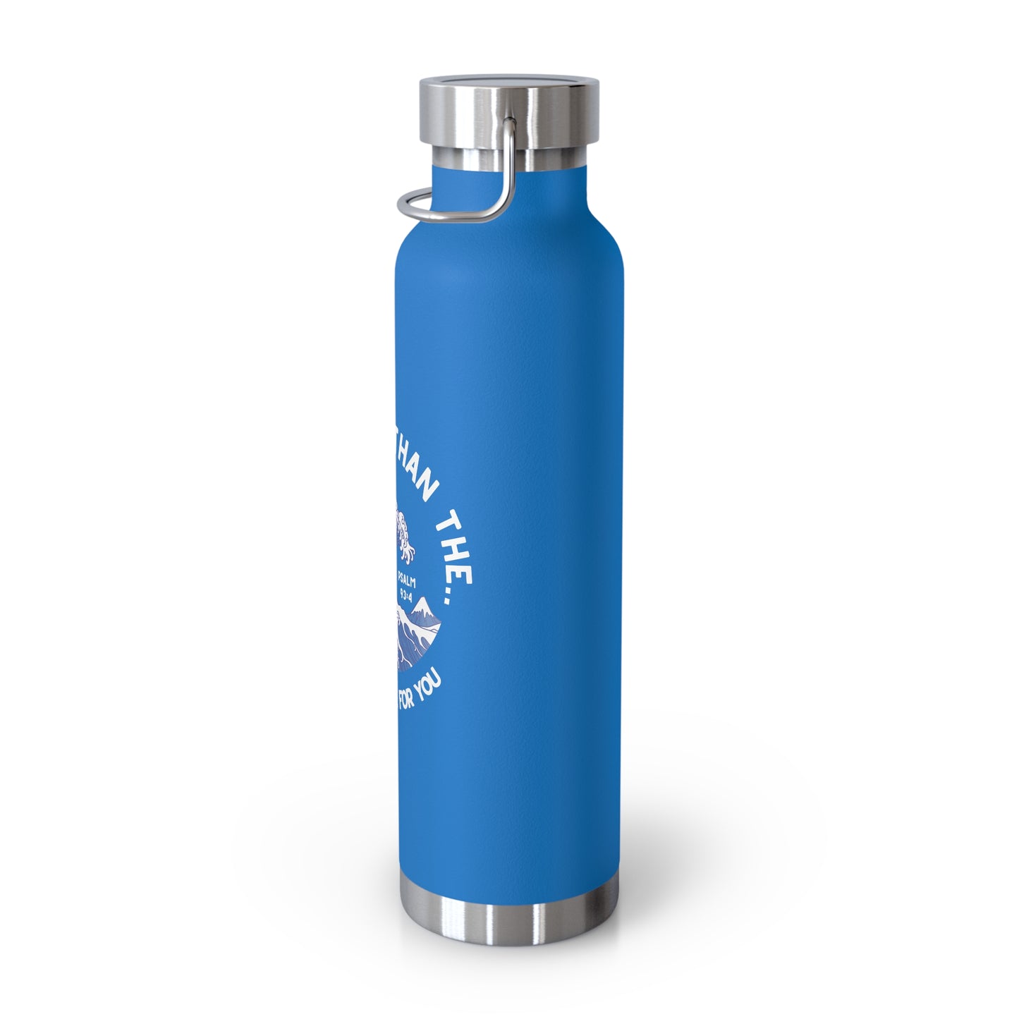 Mightier Than The Waves of the Sea...Copper Vacuum Insulated Bottle, 22oz