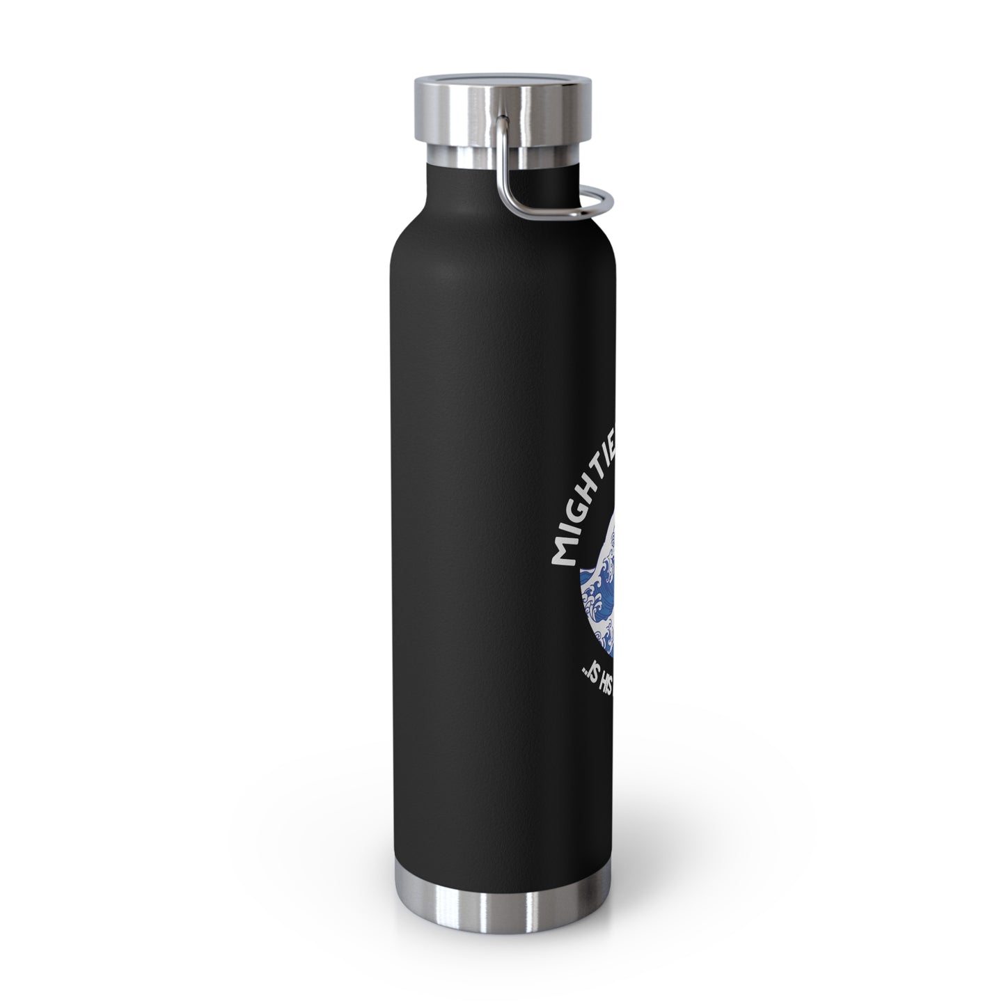 Mightier Than The Waves of the Sea...Copper Vacuum Insulated Bottle, 22oz