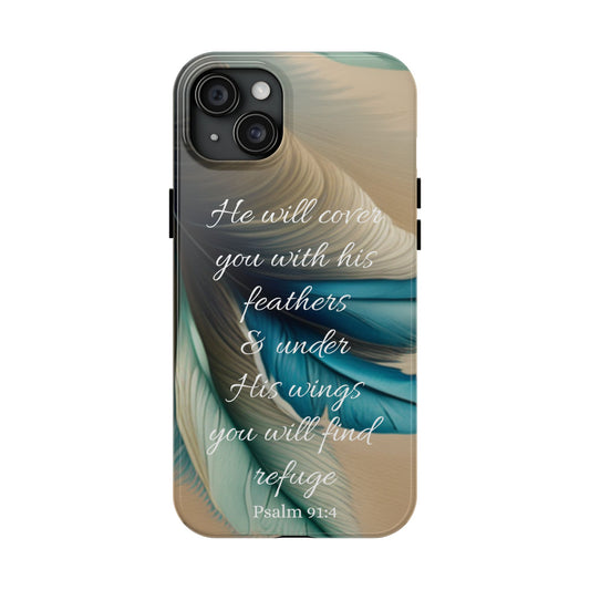 Under His Wing you will find Refuge- Tough Phone Cases