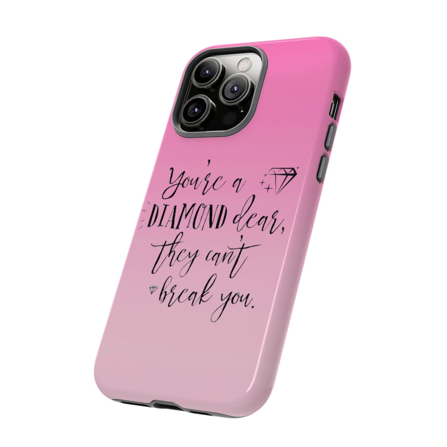 Tough Cases - Our Southern Sass Collection - "You're a Diamond"
