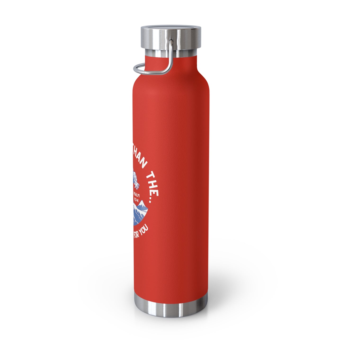 Mightier Than The Waves of the Sea...Copper Vacuum Insulated Bottle, 22oz