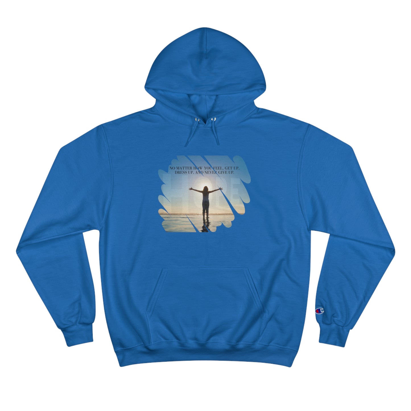 Our Southern Sass Collection - Never Give Up - Champion Hoodie