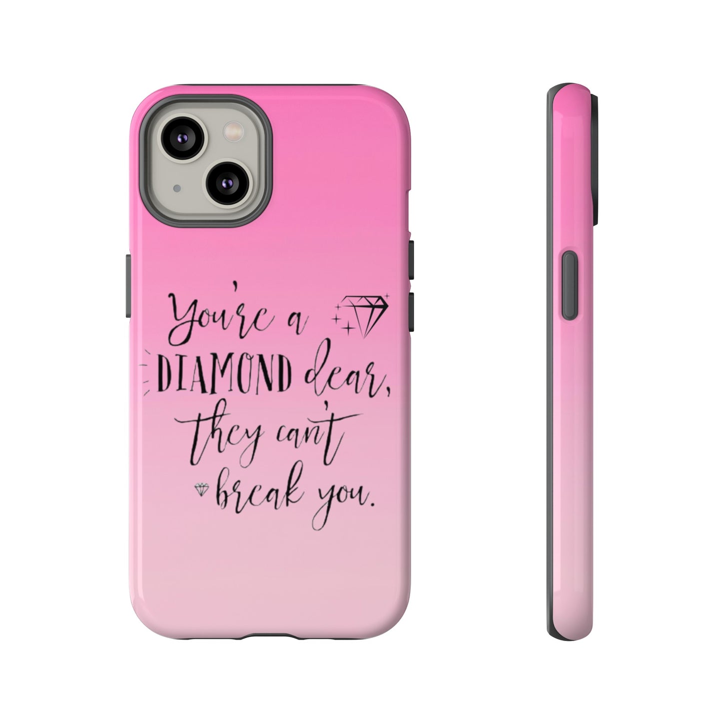 Tough Cases - Our Southern Sass Collection - "You're a Diamond"