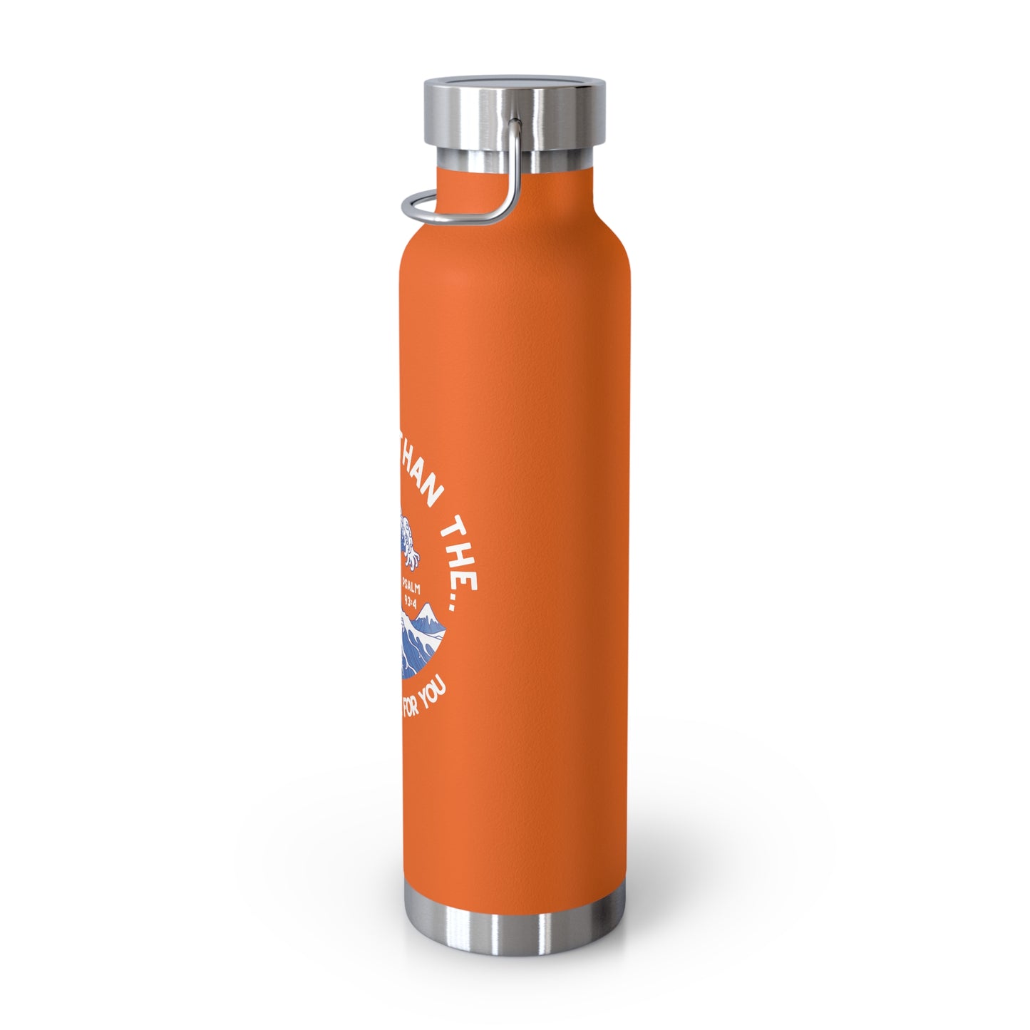 Mightier Than The Waves of the Sea...Copper Vacuum Insulated Bottle, 22oz