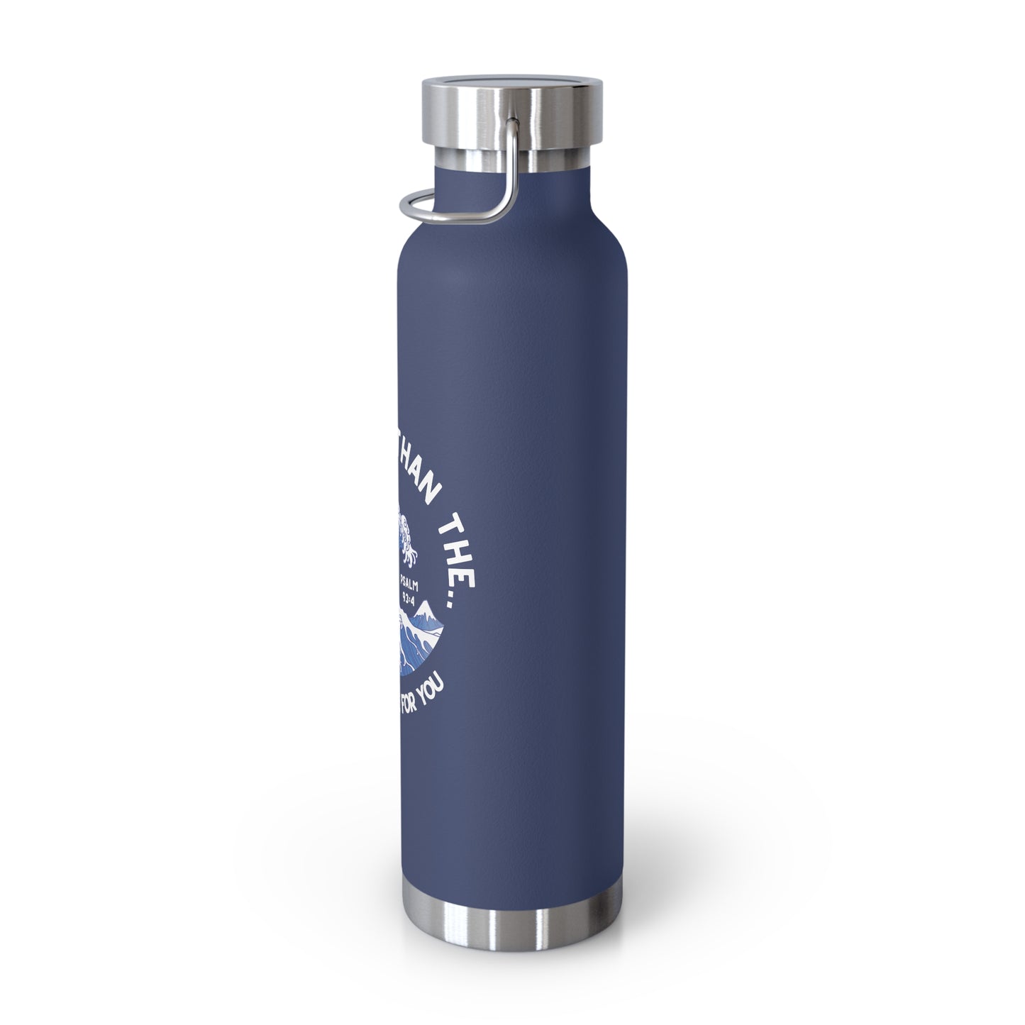 Mightier Than The Waves of the Sea...Copper Vacuum Insulated Bottle, 22oz