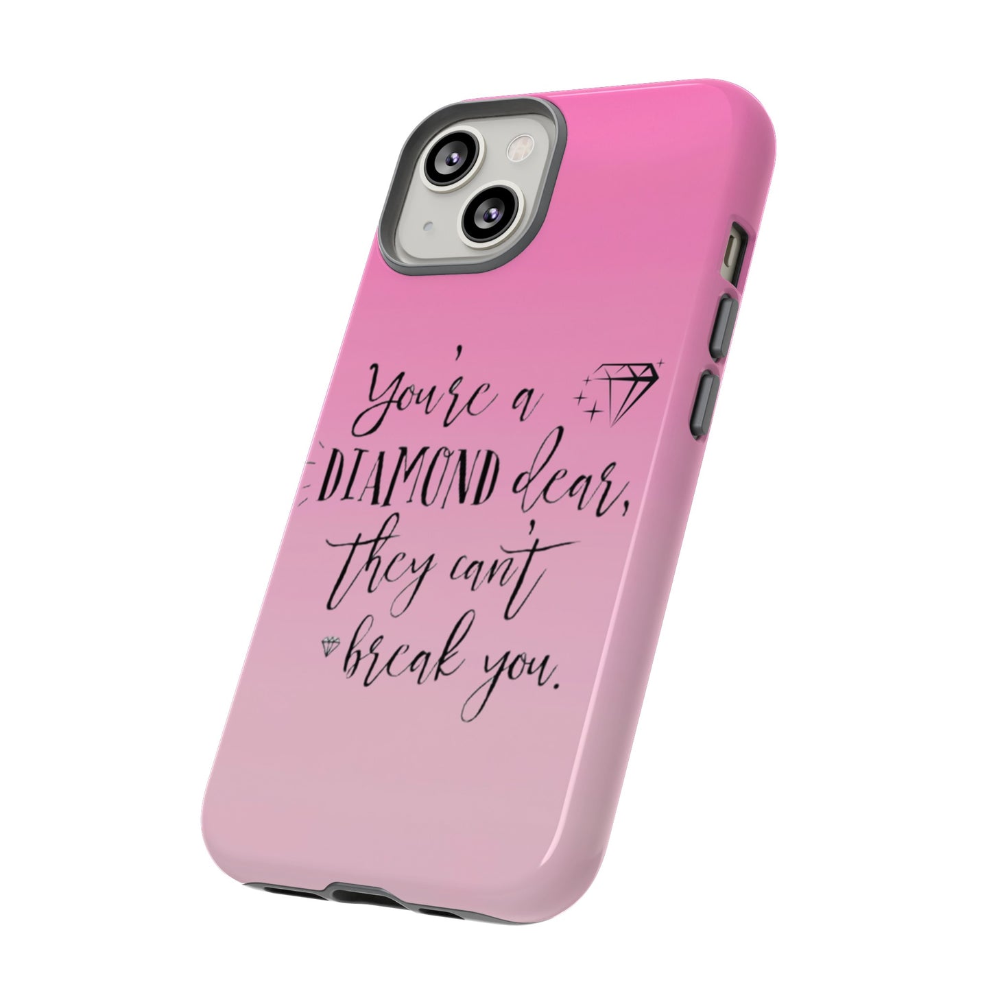 Tough Cases - Our Southern Sass Collection - "You're a Diamond"