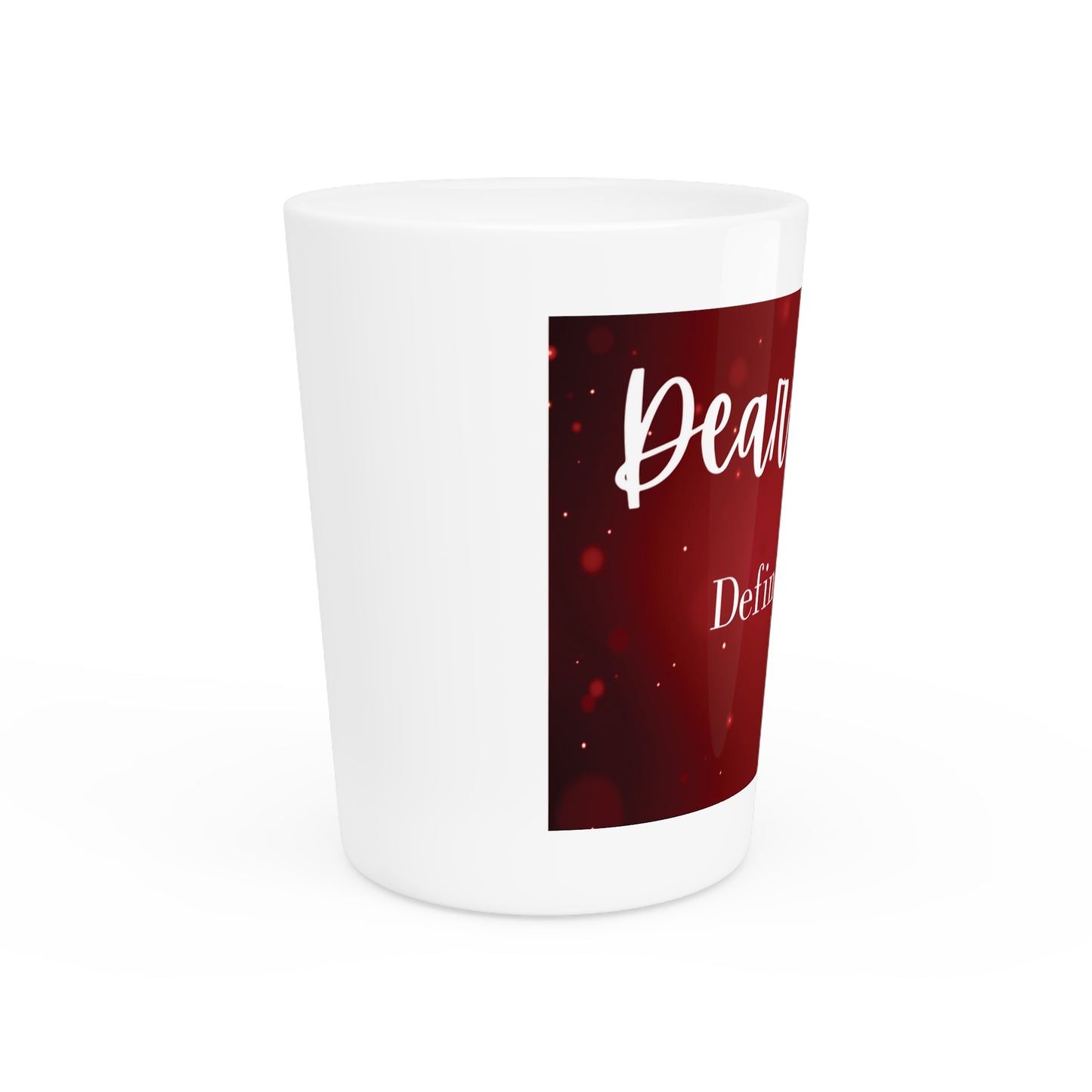 Our Southern Sass Collection - " Define Good" - Shot Glass