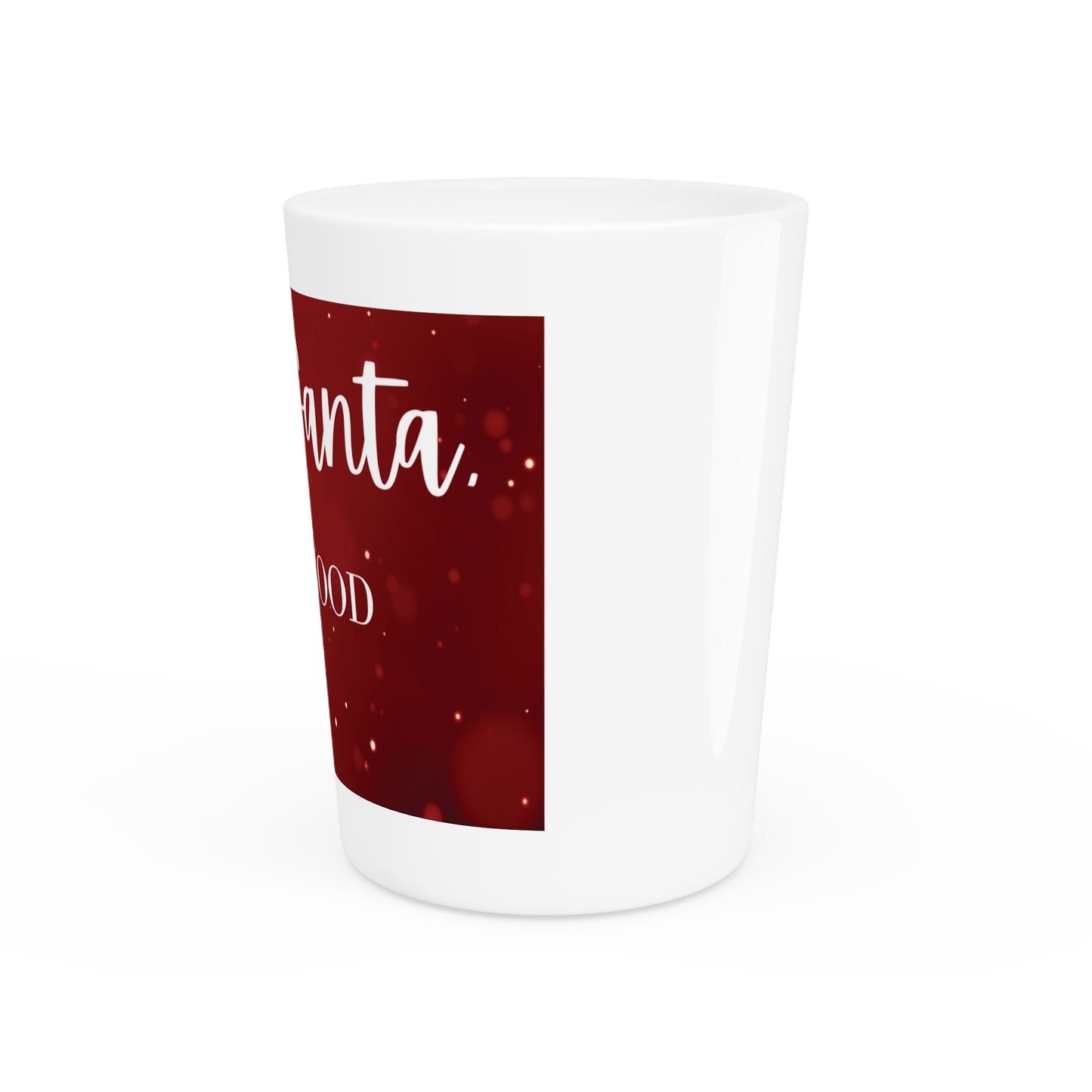 Our Southern Sass Collection - " Define Good" - Shot Glass