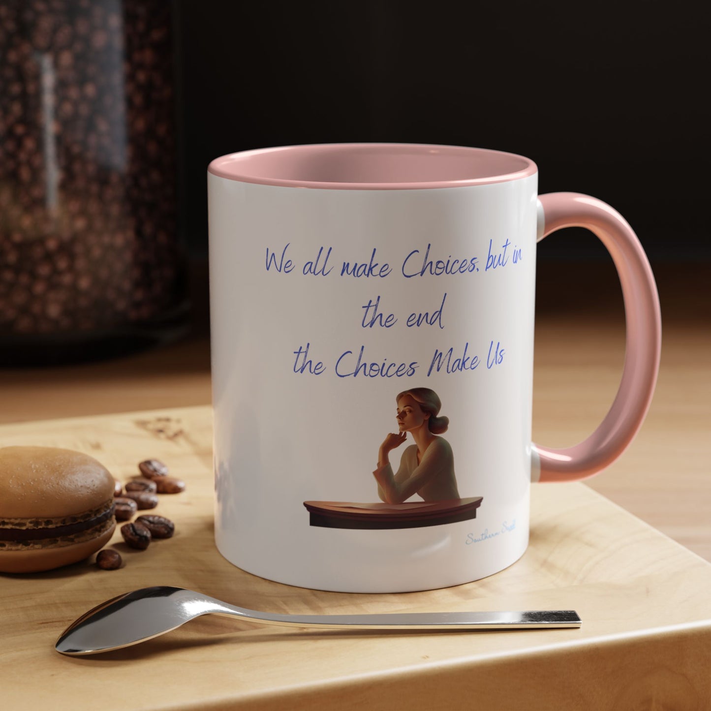 Our Southern Sass Collection - Choices - Accent Coffee Mug, 11oz