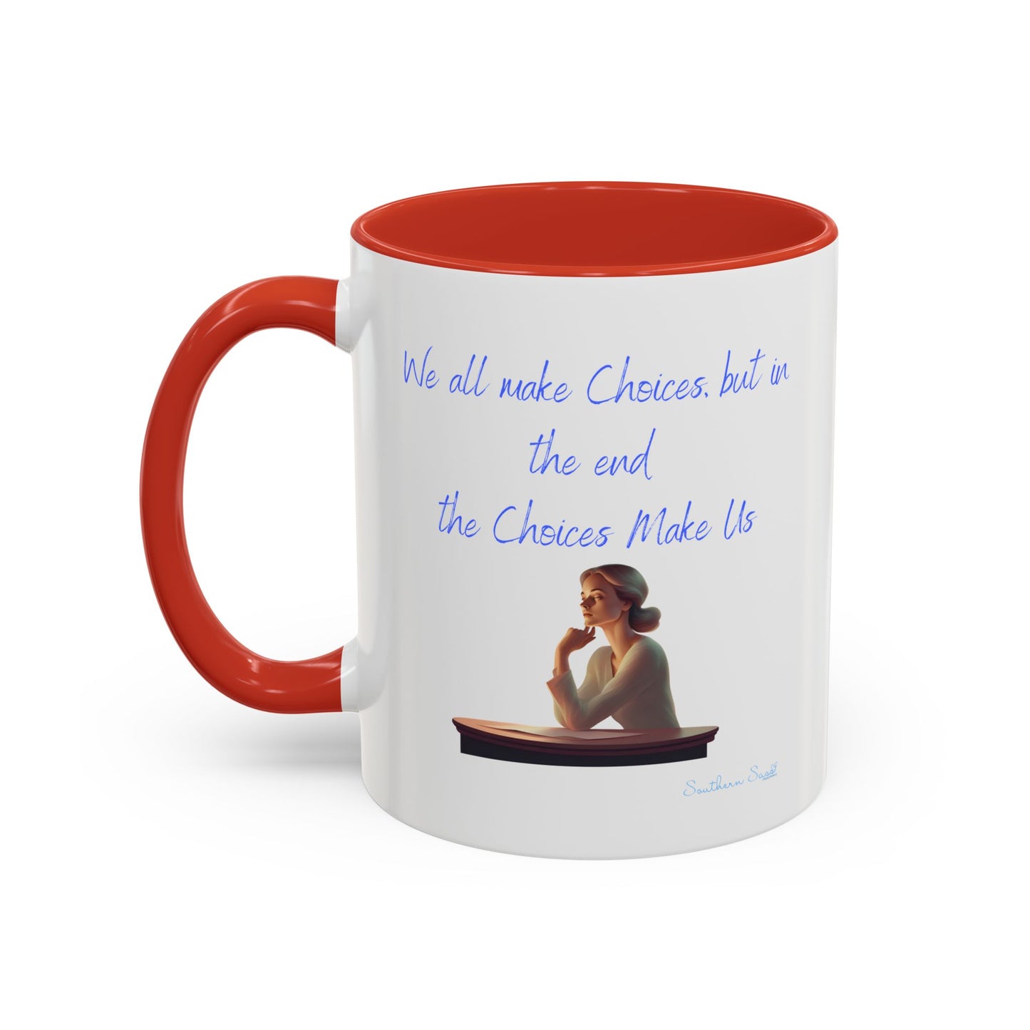 Our Southern Sass Collection - Choices - Accent Coffee Mug, 11oz