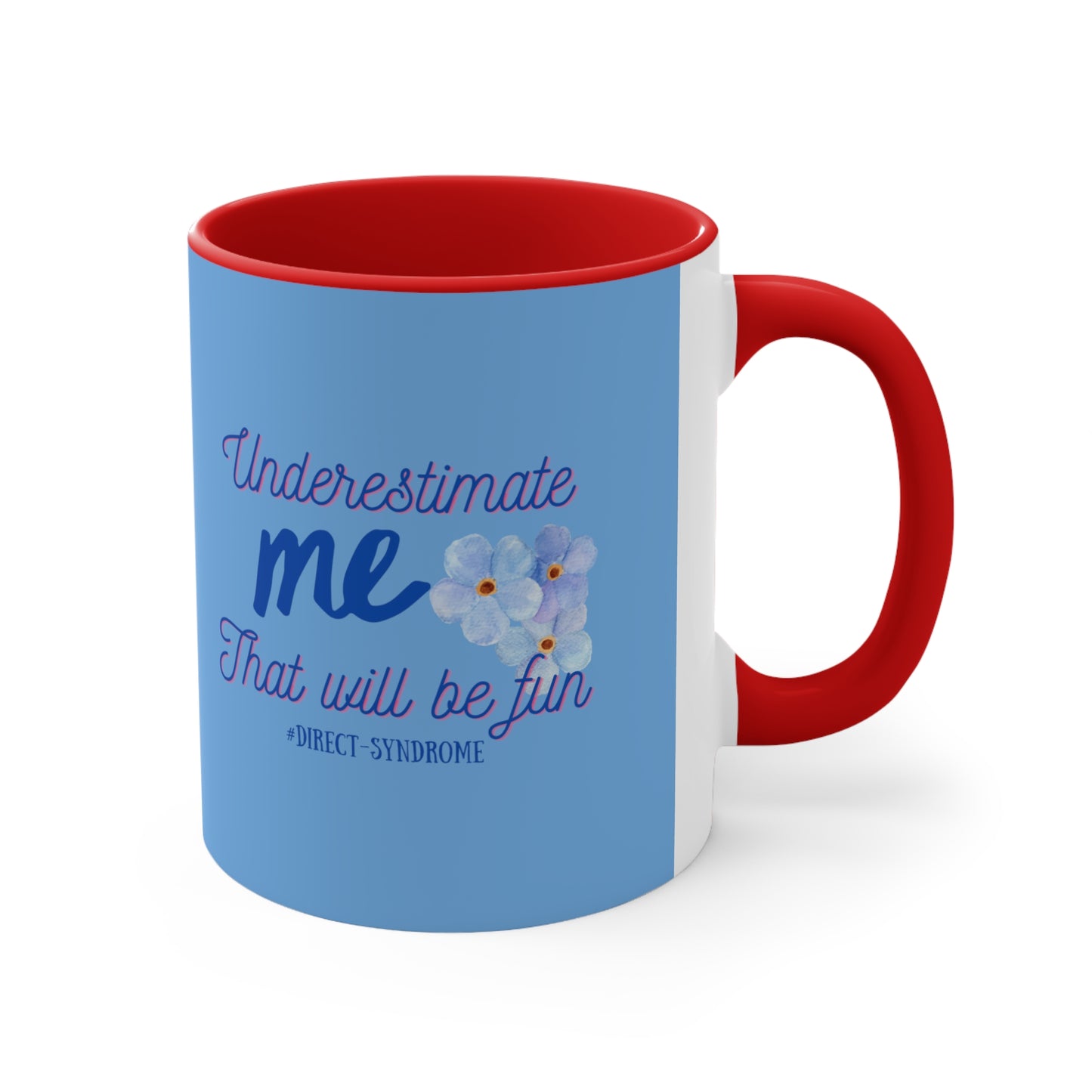 Our Southern Sass Collection - "Underestimate me" -  Accent Coffee Mug, 11oz