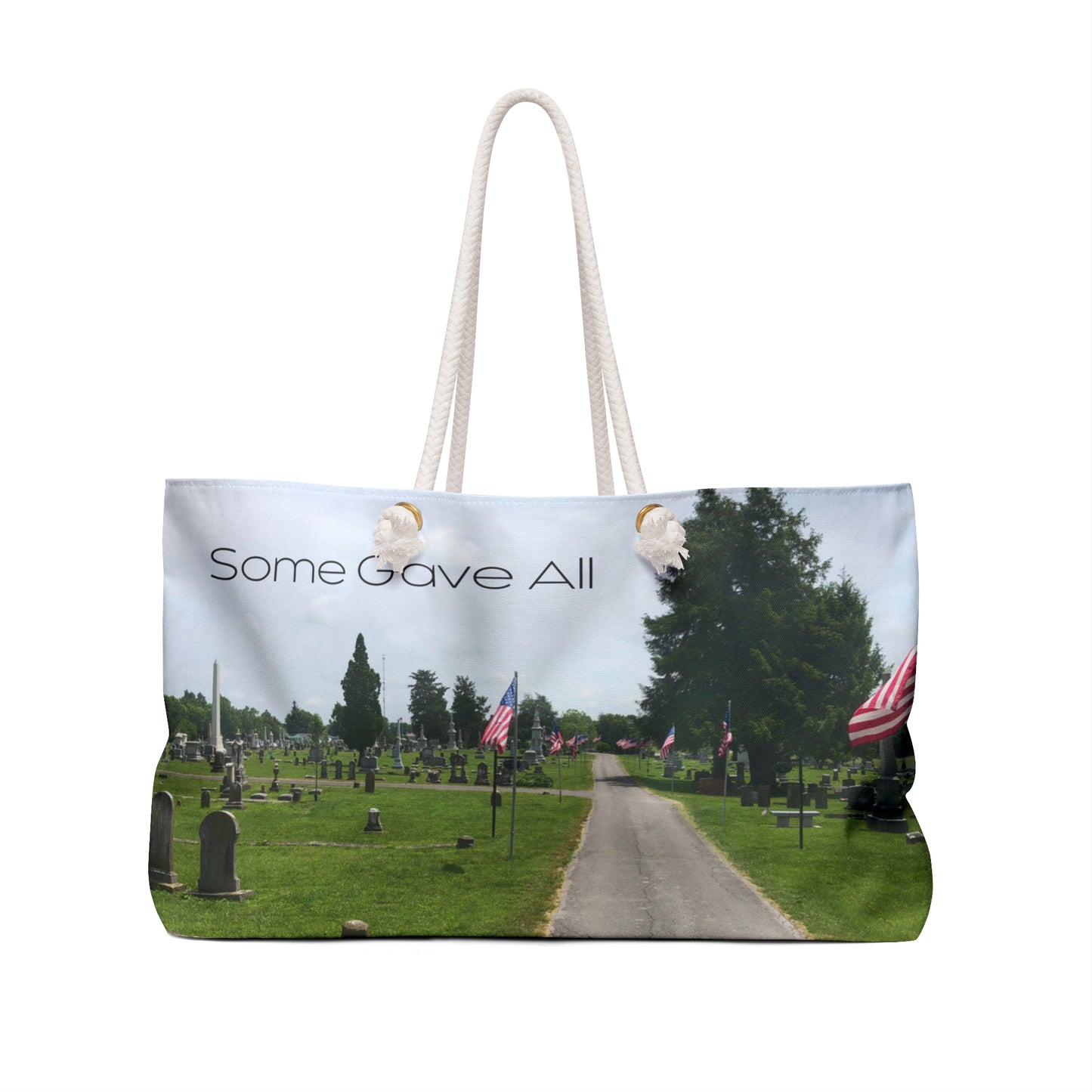 Our Southern Sass Collection - "Some Gave All" Weekender Tote Bag