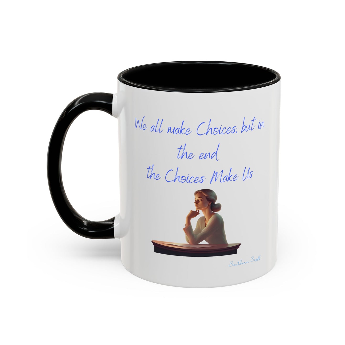 Our Southern Sass Collection - Choices - Accent Coffee Mug, 11oz