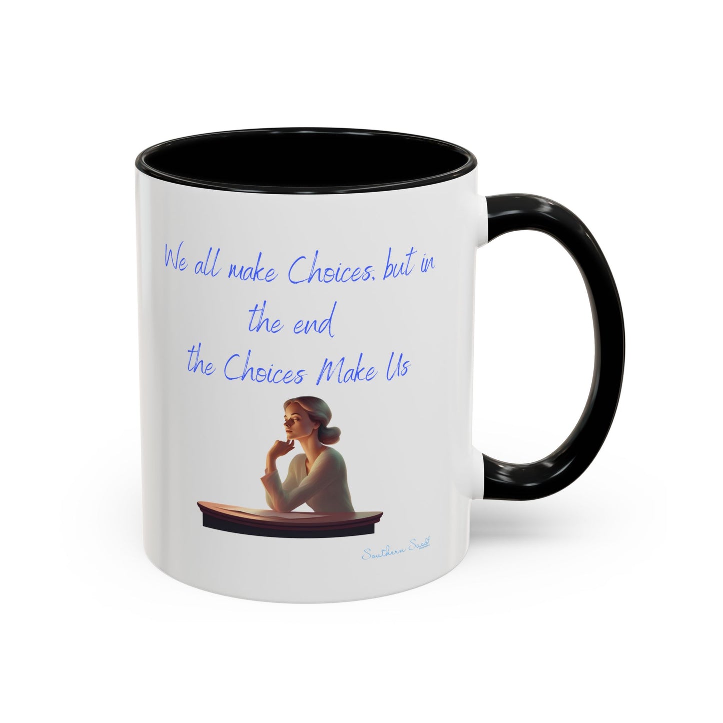 Our Southern Sass Collection - Choices - Accent Coffee Mug, 11oz