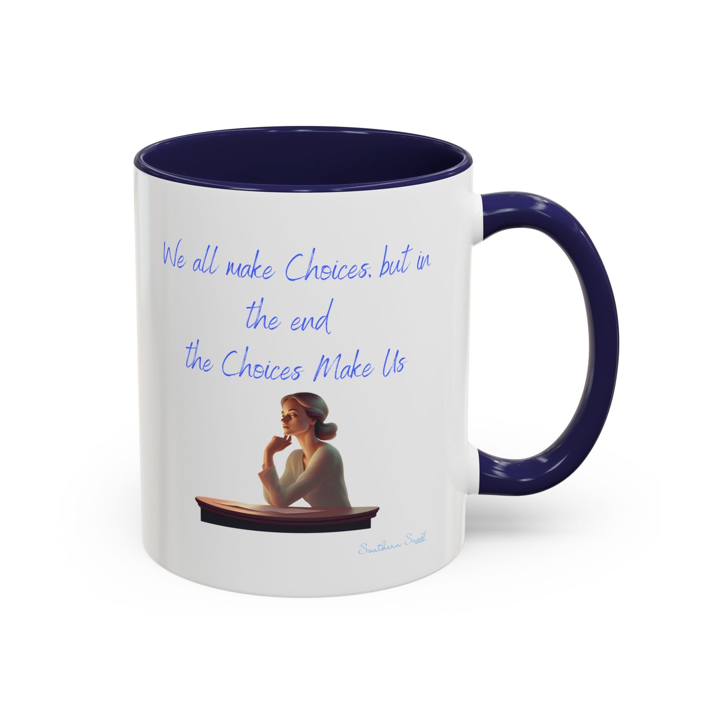 Our Southern Sass Collection - Choices - Accent Coffee Mug, 11oz