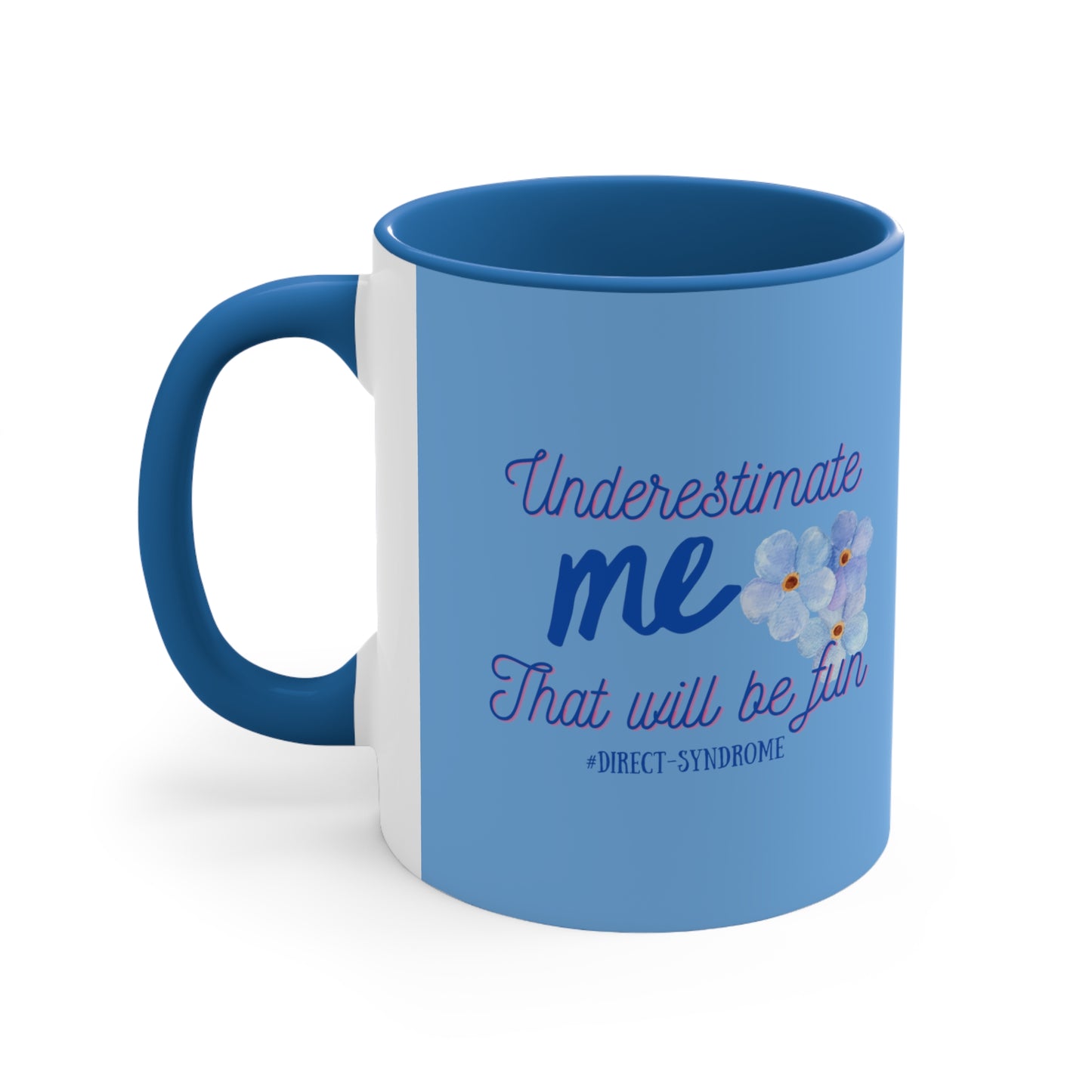 Our Southern Sass Collection - "Underestimate me" -  Accent Coffee Mug, 11oz