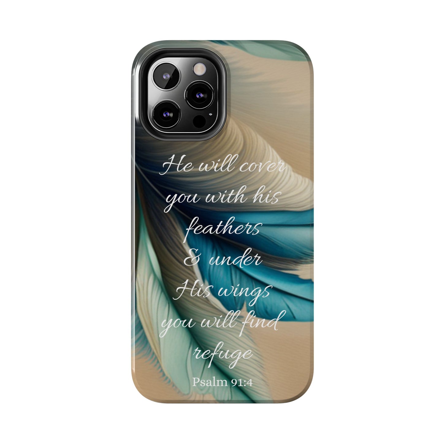 Under His Wing you will find Refuge- Tough Phone Cases