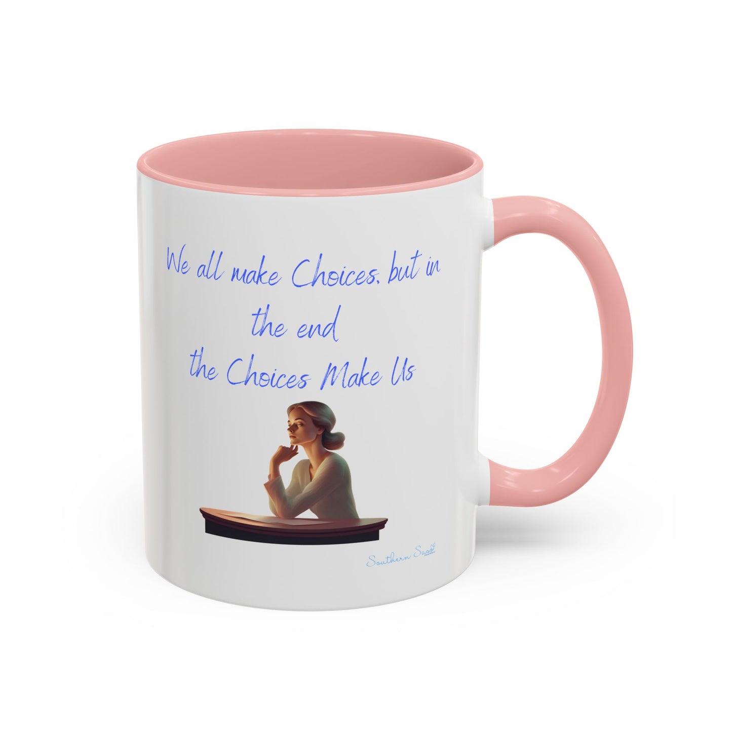 Our Southern Sass Collection - Choices - Accent Coffee Mug, 11oz