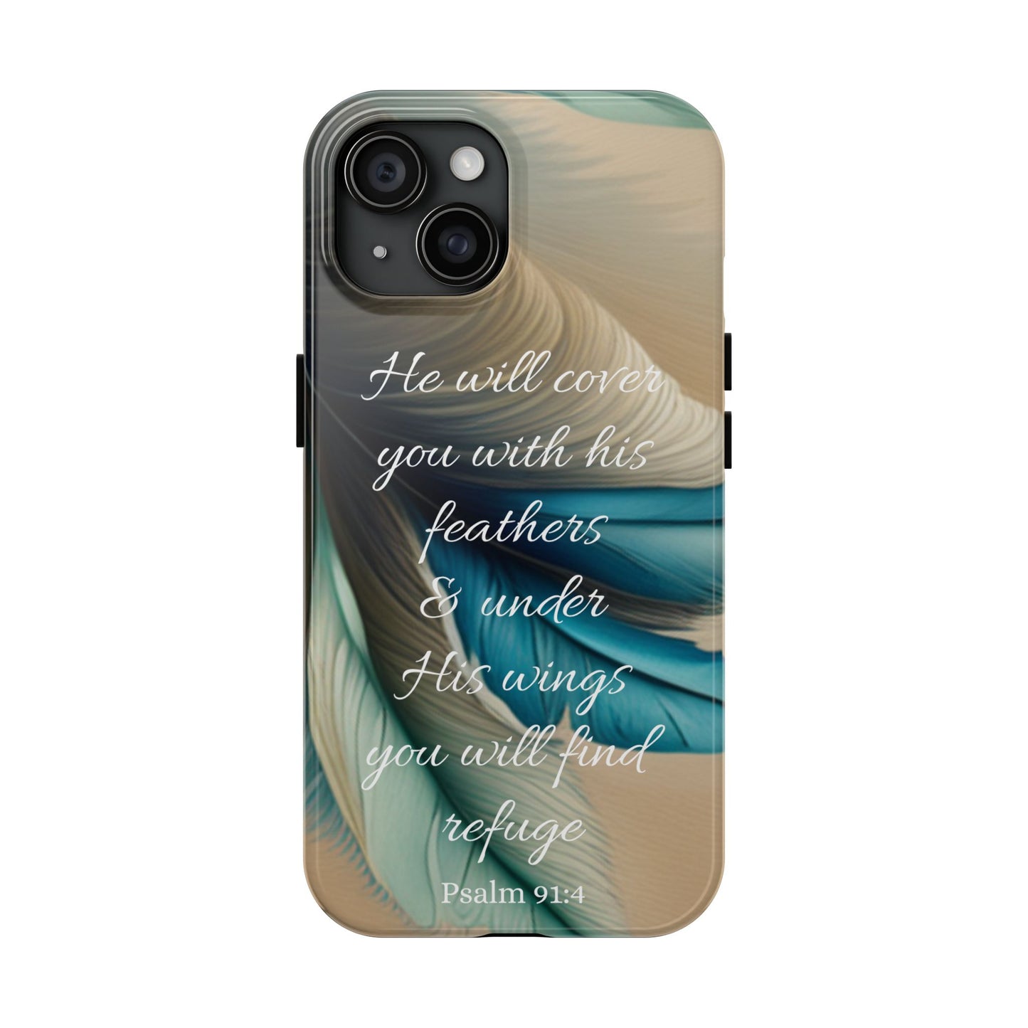 Under His Wing you will find Refuge- Tough Phone Cases