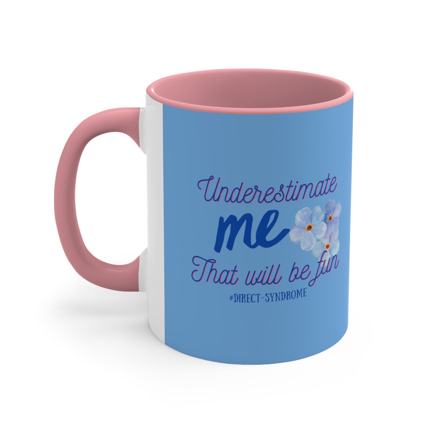 Our Southern Sass Collection - "Underestimate me" -  Accent Coffee Mug, 11oz