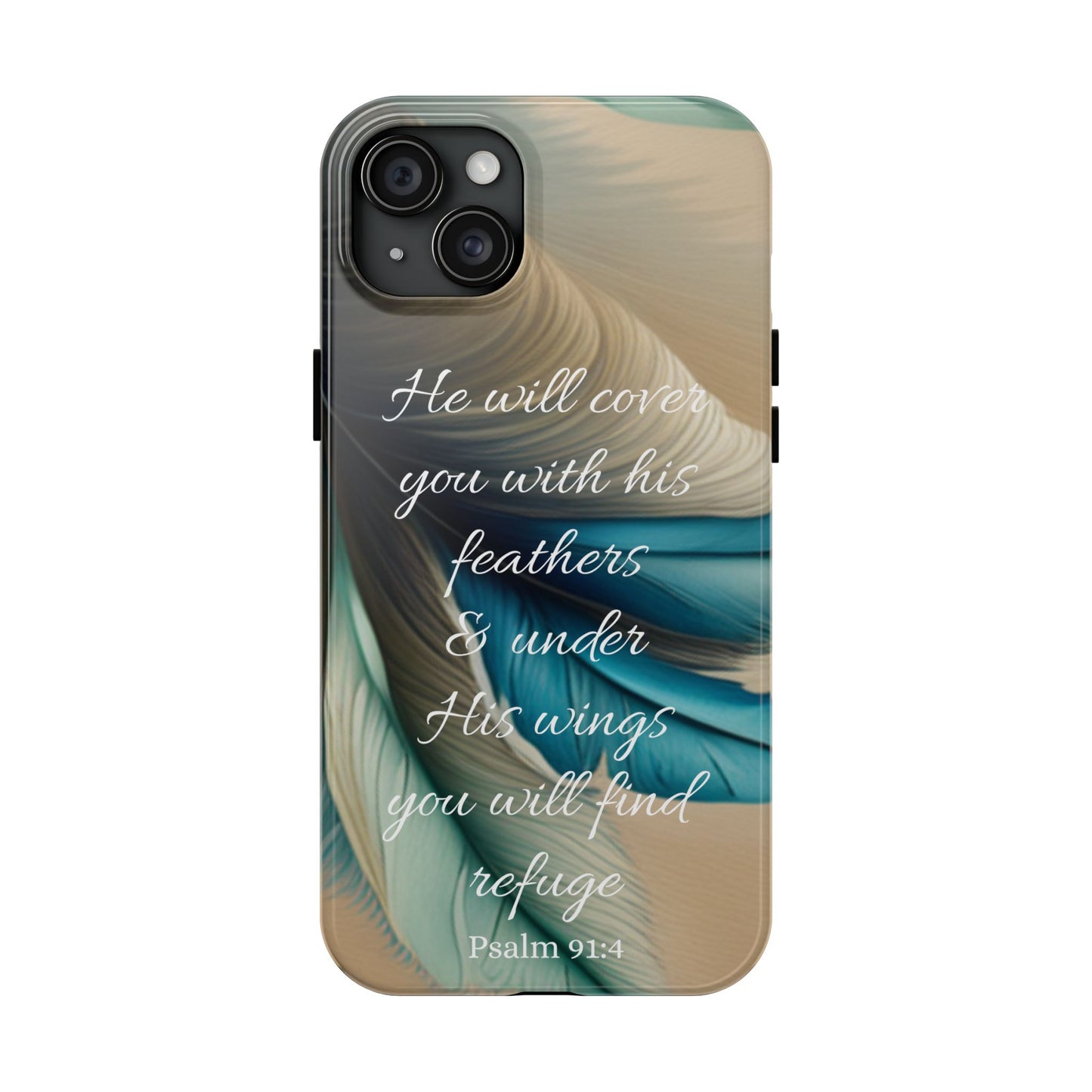 Under His Wing you will find Refuge- Tough Phone Cases