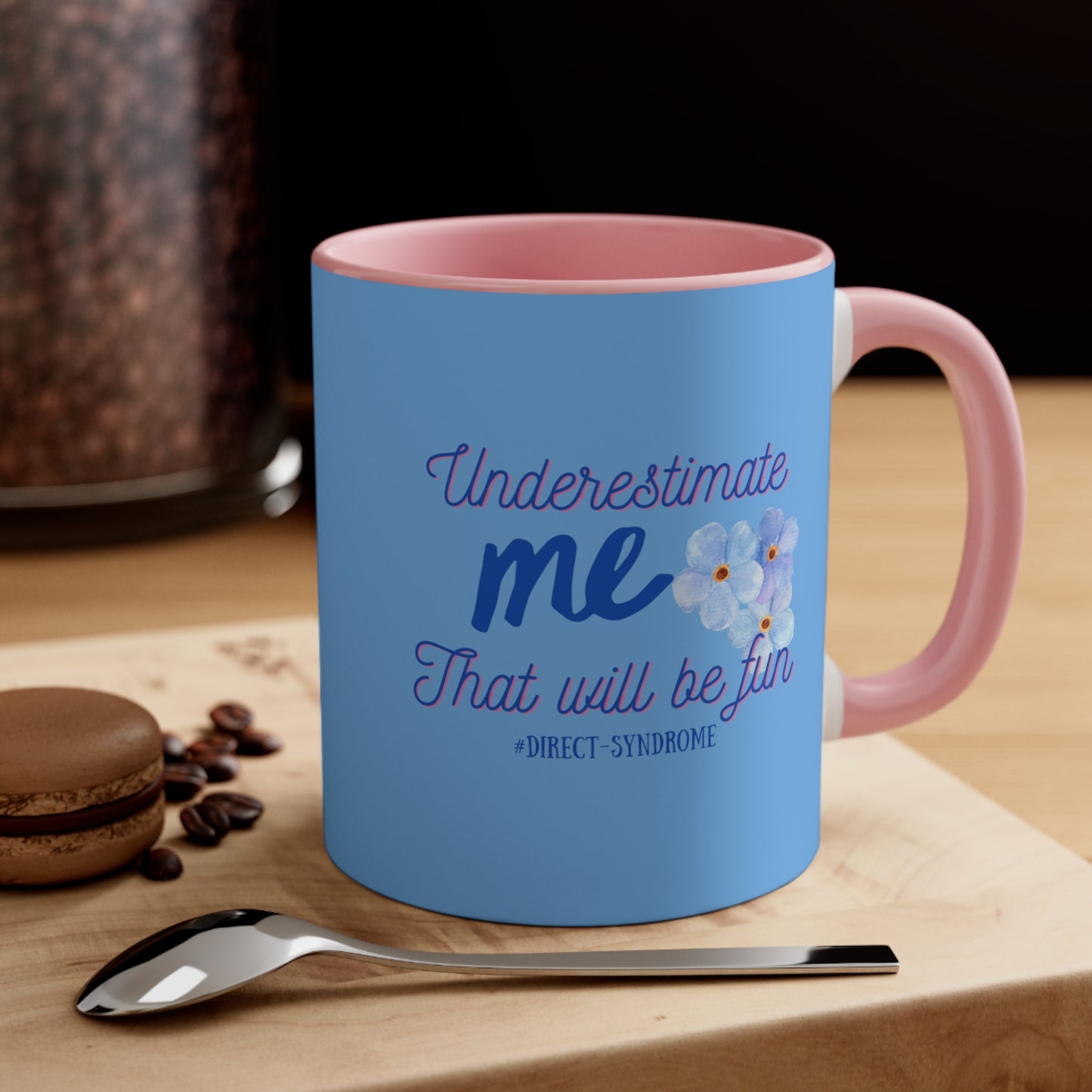 Our Southern Sass Collection - "Underestimate me" -  Accent Coffee Mug, 11oz