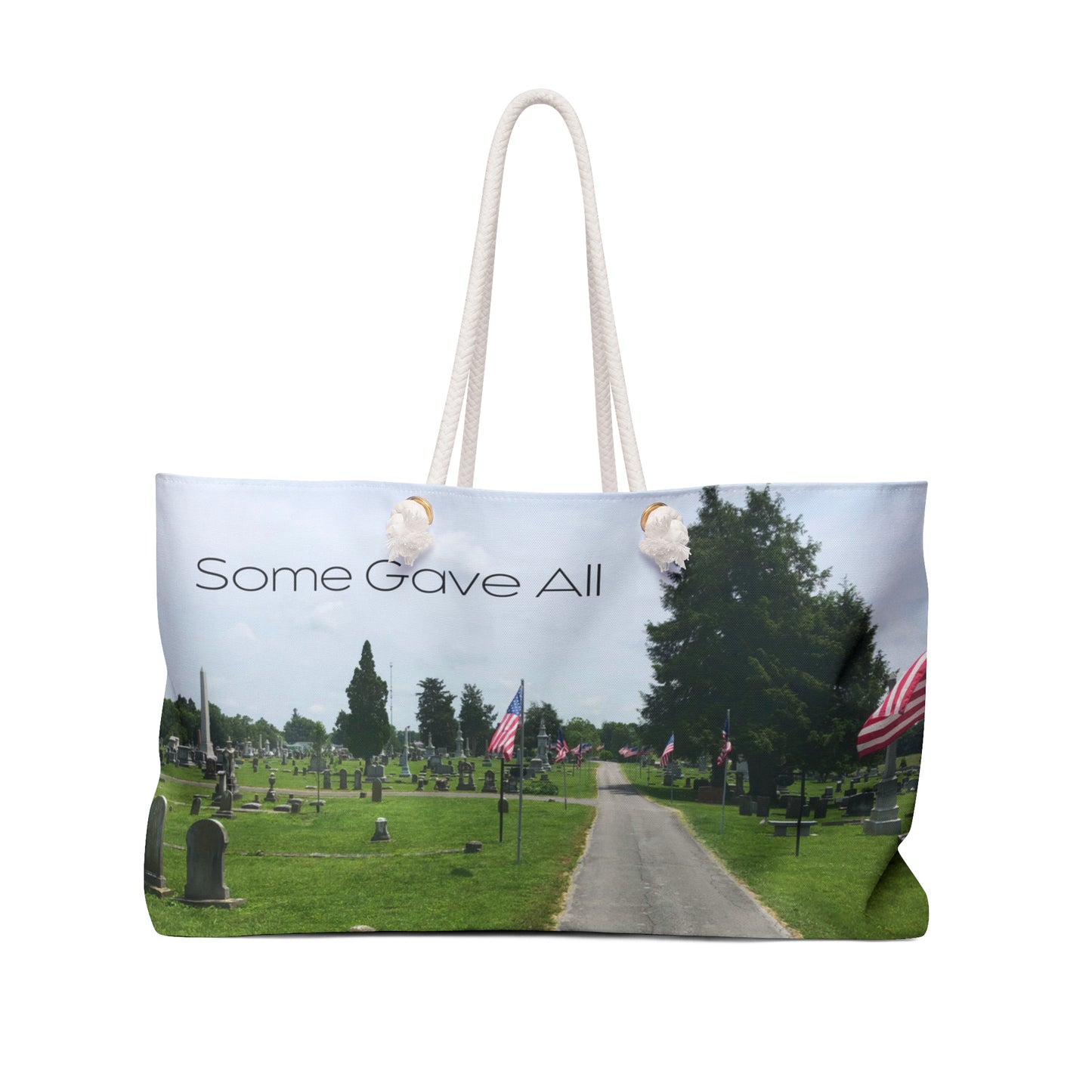 Our Southern Sass Collection - "Some Gave All" Weekender Tote Bag