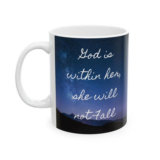 God is Within her, she will not fall Ceramic Mug, (11oz, 15oz)