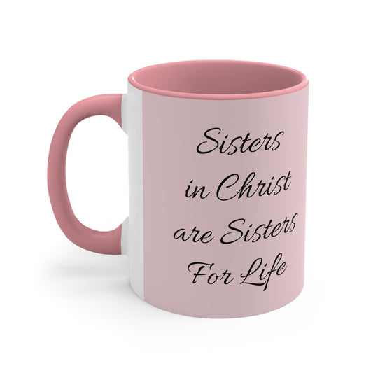 Sisters In Christ..Accent Coffee Mug, 11oz An Angel Feathers Original design, in the Southern Sass Collection