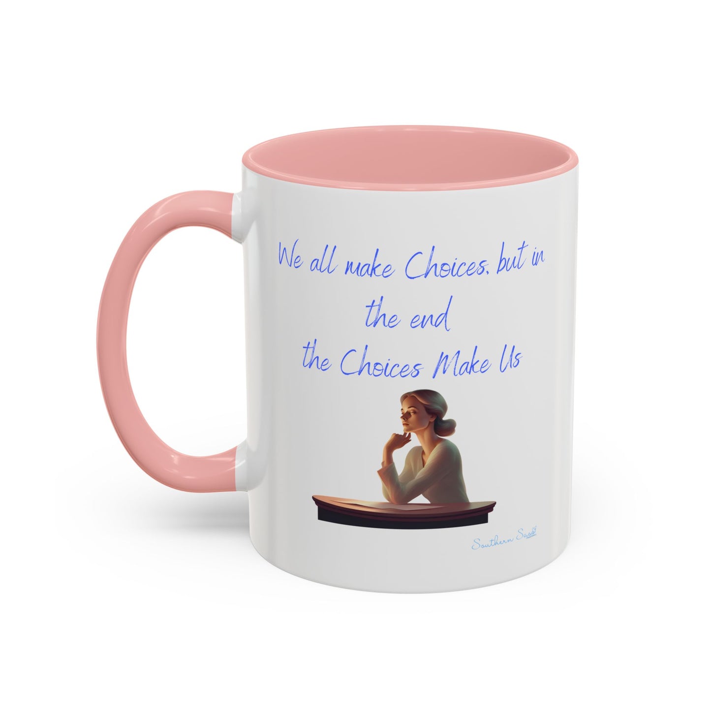 Our Southern Sass Collection - Choices - Accent Coffee Mug, 11oz