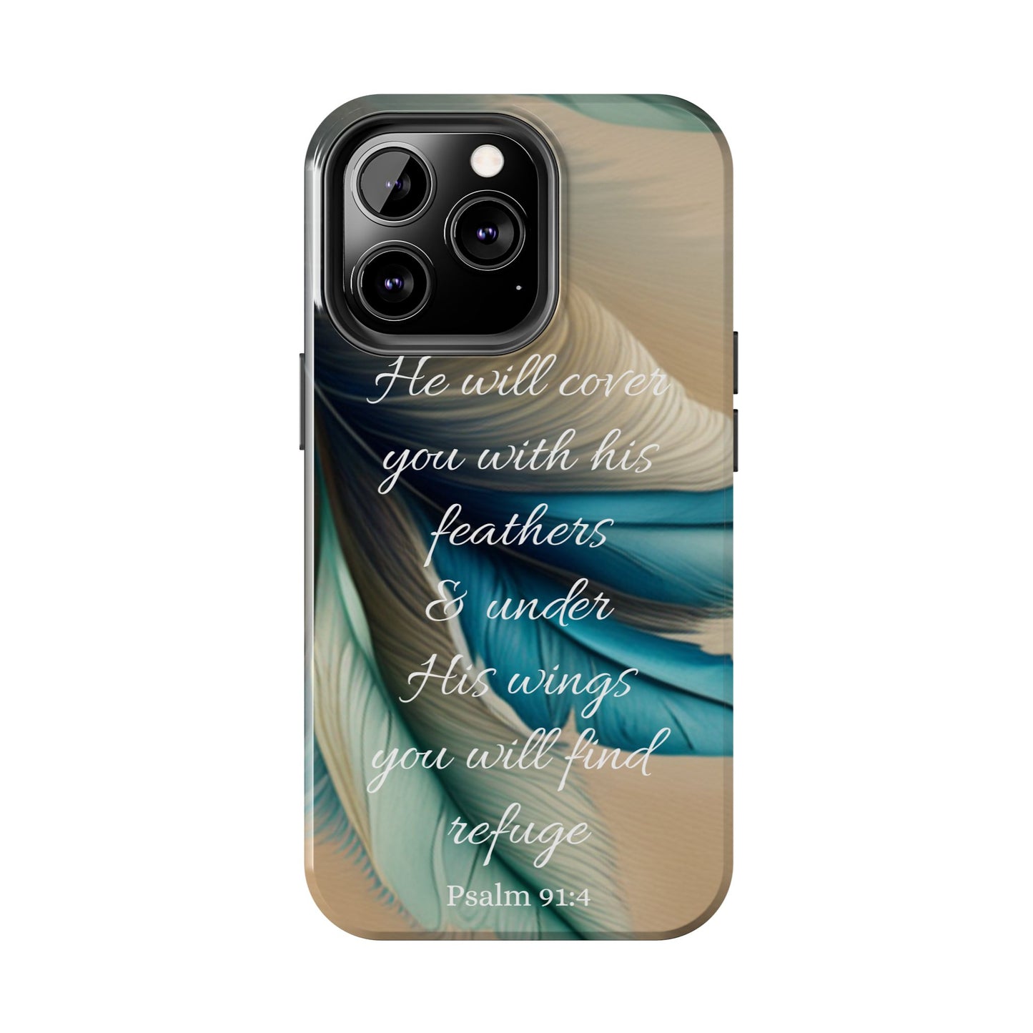 Under His Wing you will find Refuge- Tough Phone Cases