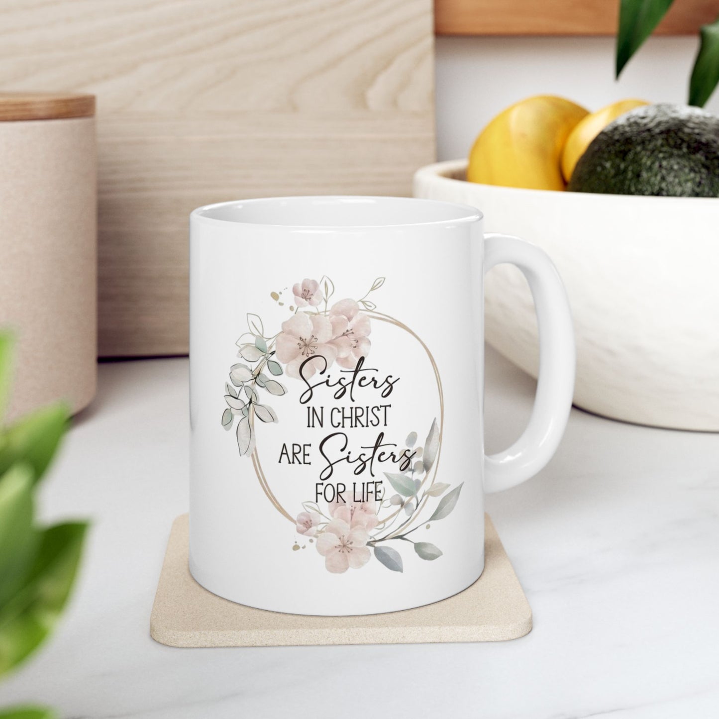 Sisters in Christ Floral Ceramic Mug — 'Sisters for Life' Inspirational Coffee Cup