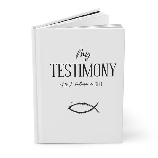 Testimony Journal Hardcover — "My Testimony: Why I Believe in God" Christian lined Notebook