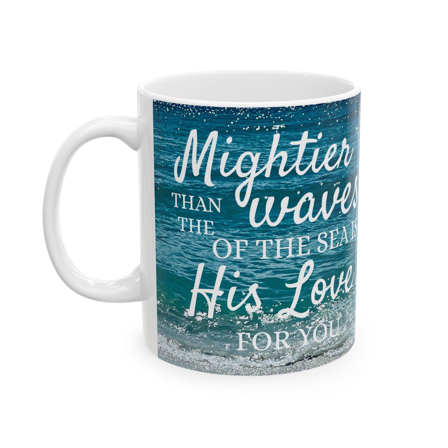 MIGHTIER than the Waves Ceramic Mug 11oz