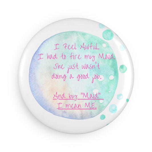 Southern Sass' "Maid" Button Magnet, Round