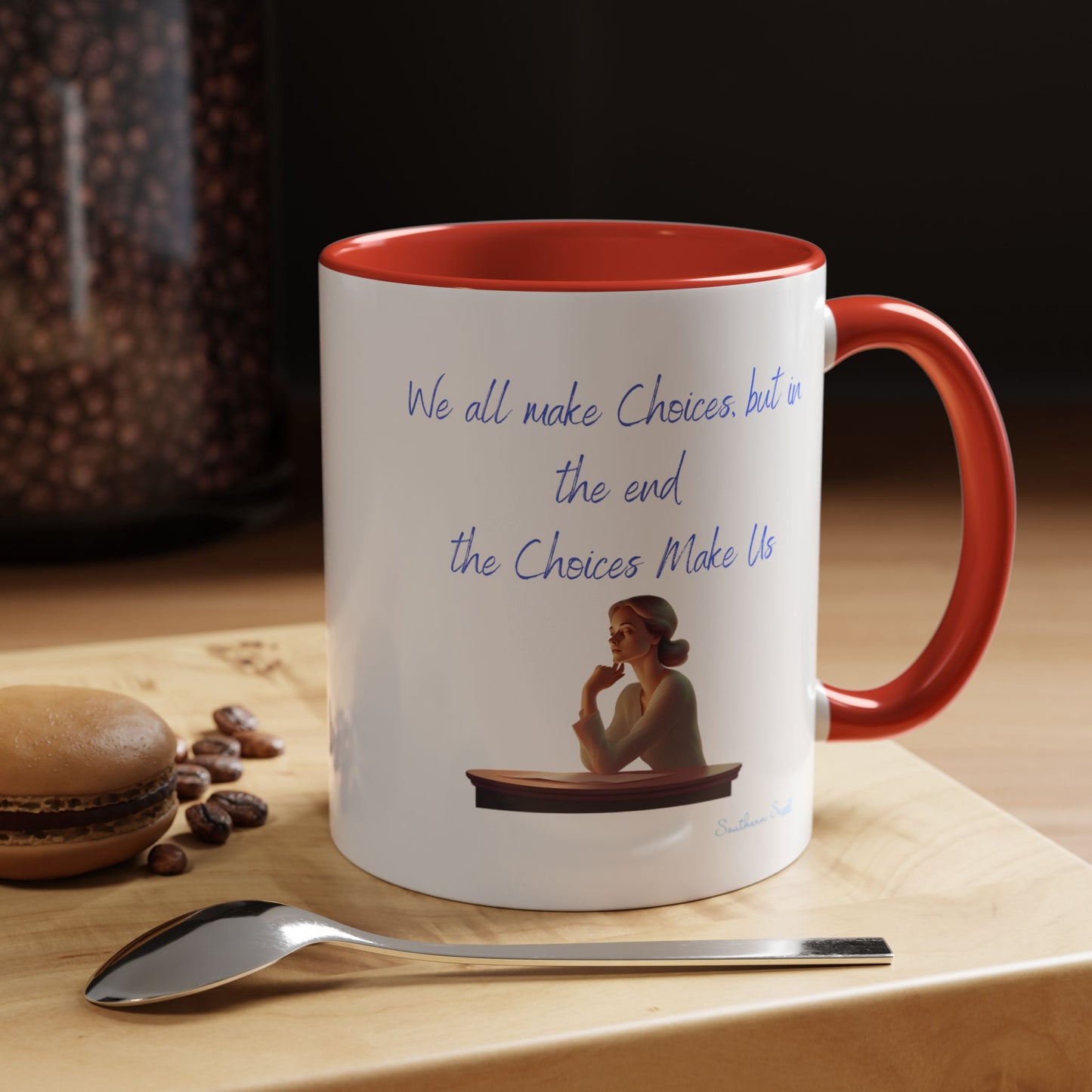 Our Southern Sass Collection - Choices - Accent Coffee Mug, 11oz