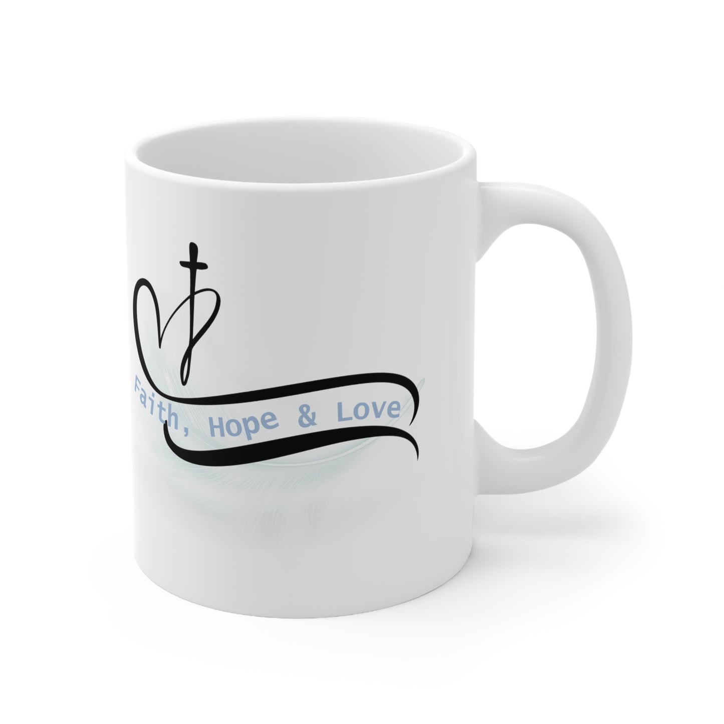 Our Southern Sass Collection - Faith Hope Love - Ceramic Mug 11oz