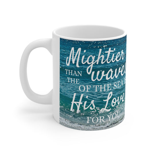 MIGHTIER than the Waves Ceramic Mug 11oz